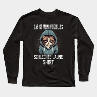 Lustiger Spruch Katze Sarkasmus Schlechte Laune Long Sleeve T-Shirt